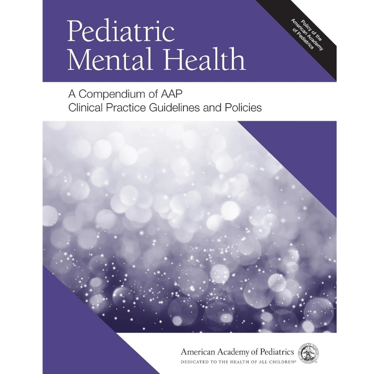 Pediatric Mental Health Clinical Practice Guidelines Compendium Paperback